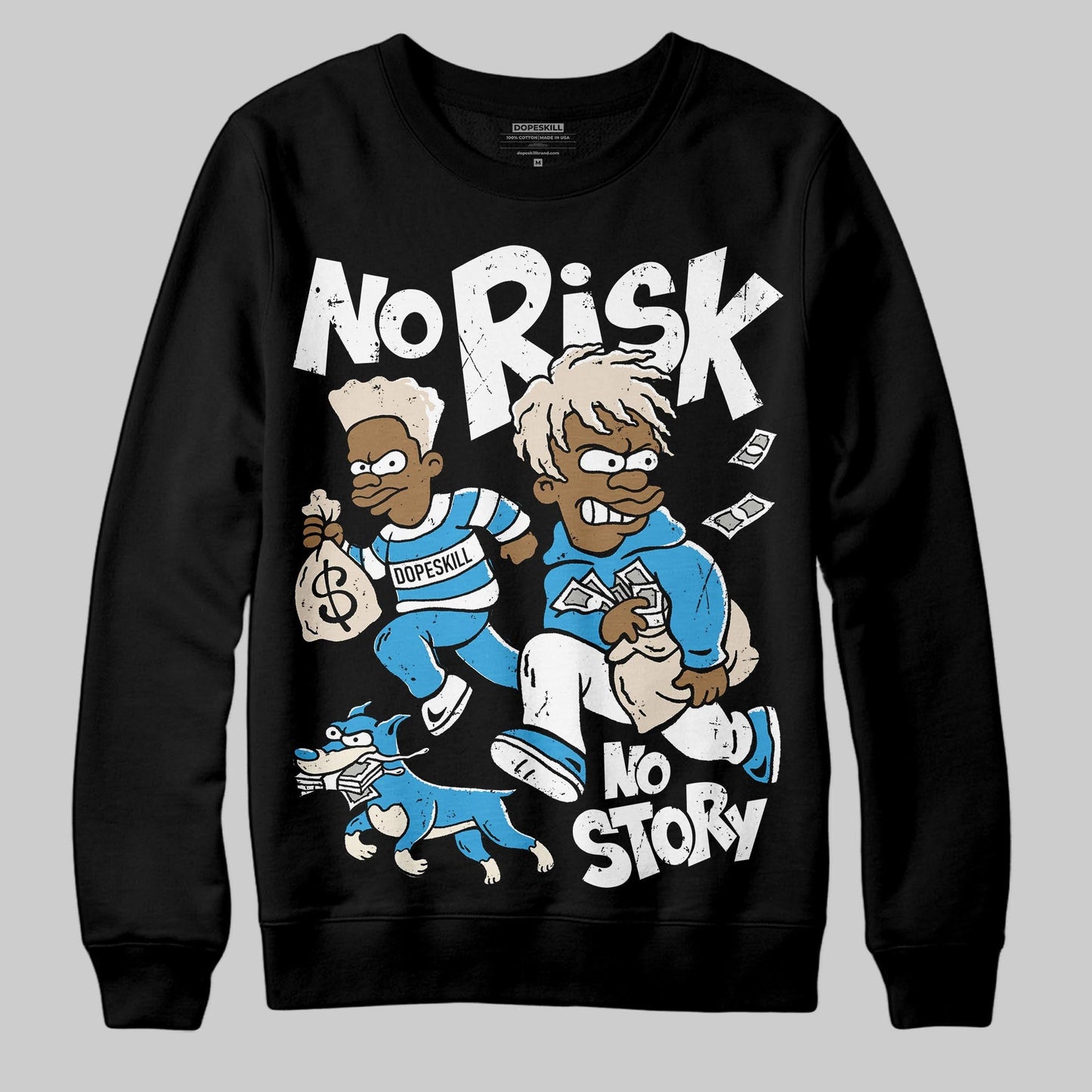 UNC Reimagined 1s DopeSkill Sweatshirt No Risk No Story Graphic