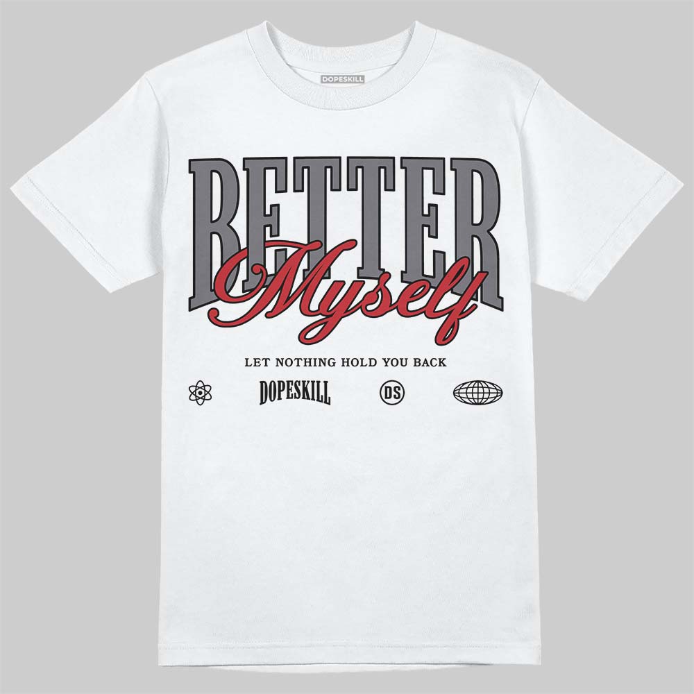 Cement Grey 3s DopeSkill T-Shirt Better Myself Graphic