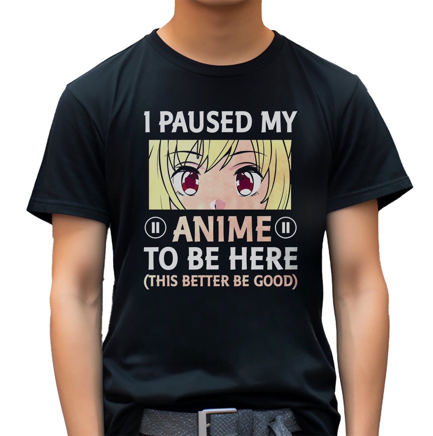 Paused Anime to Be Here t-shirt -