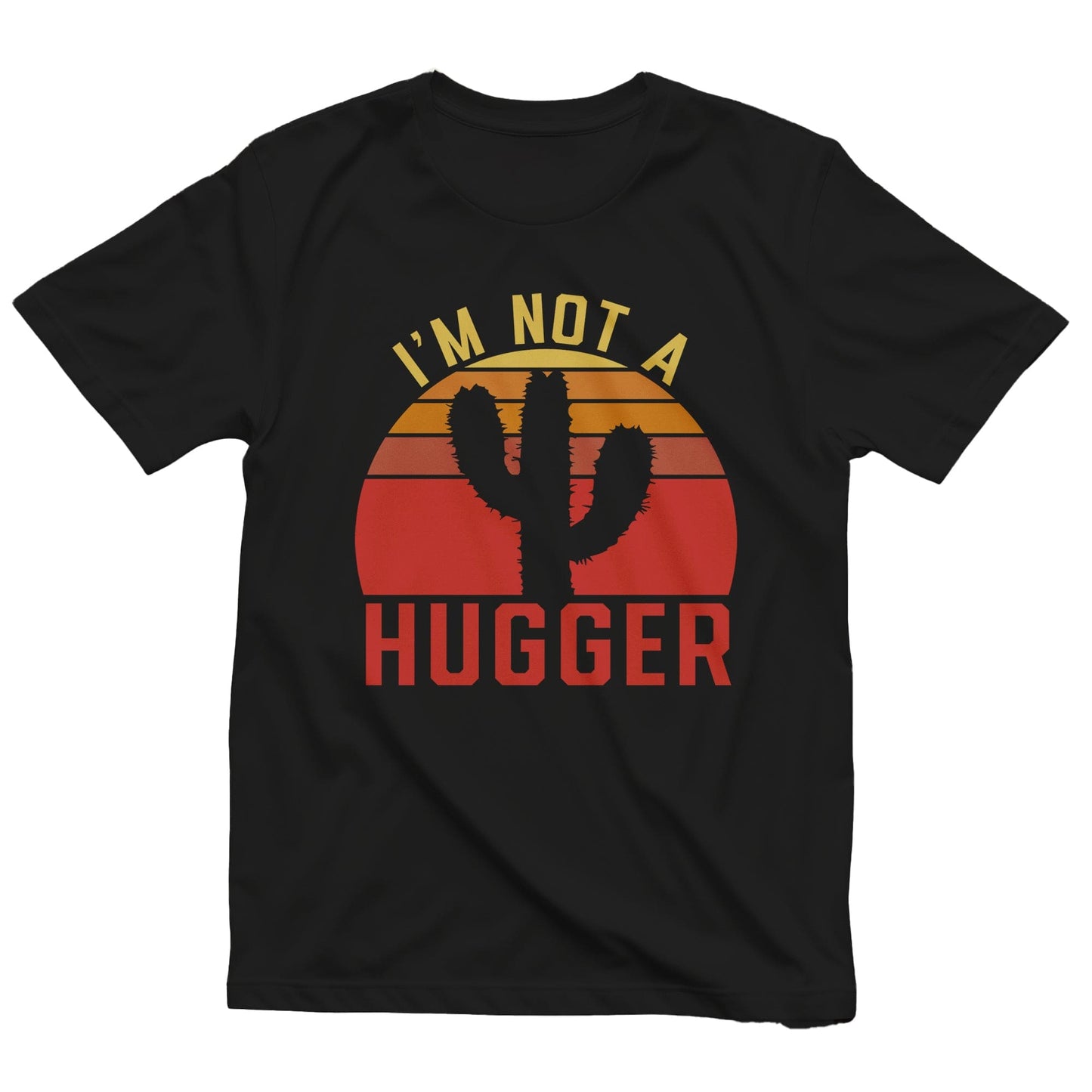 Not a Hugger 2 Cactus T-shirt