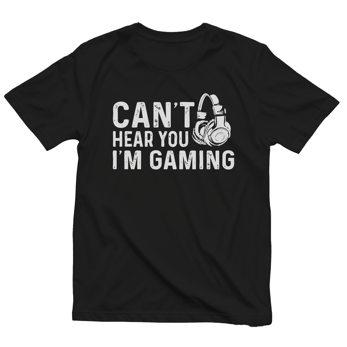 Can't Hear You, I'm Gaming 4 T-shirt