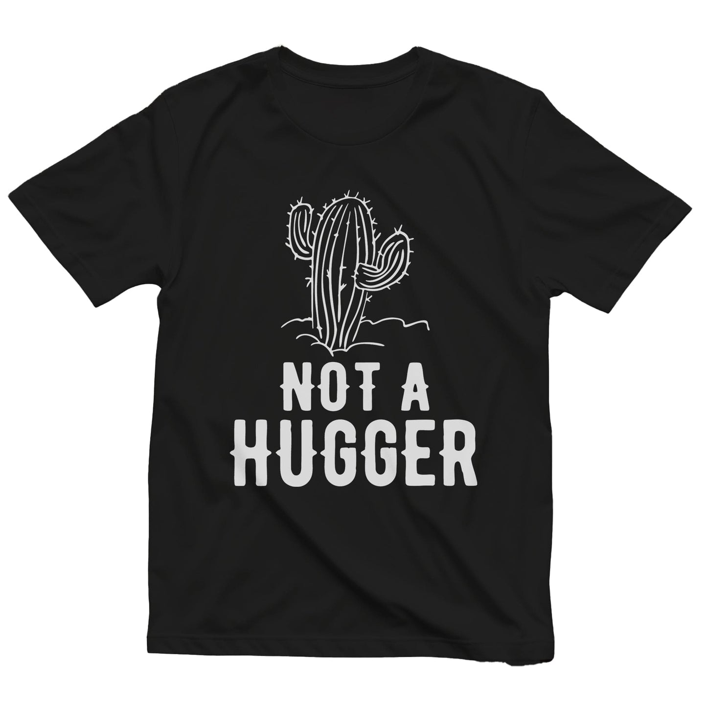 Not a Hugger 5 Cactus T-Shirt