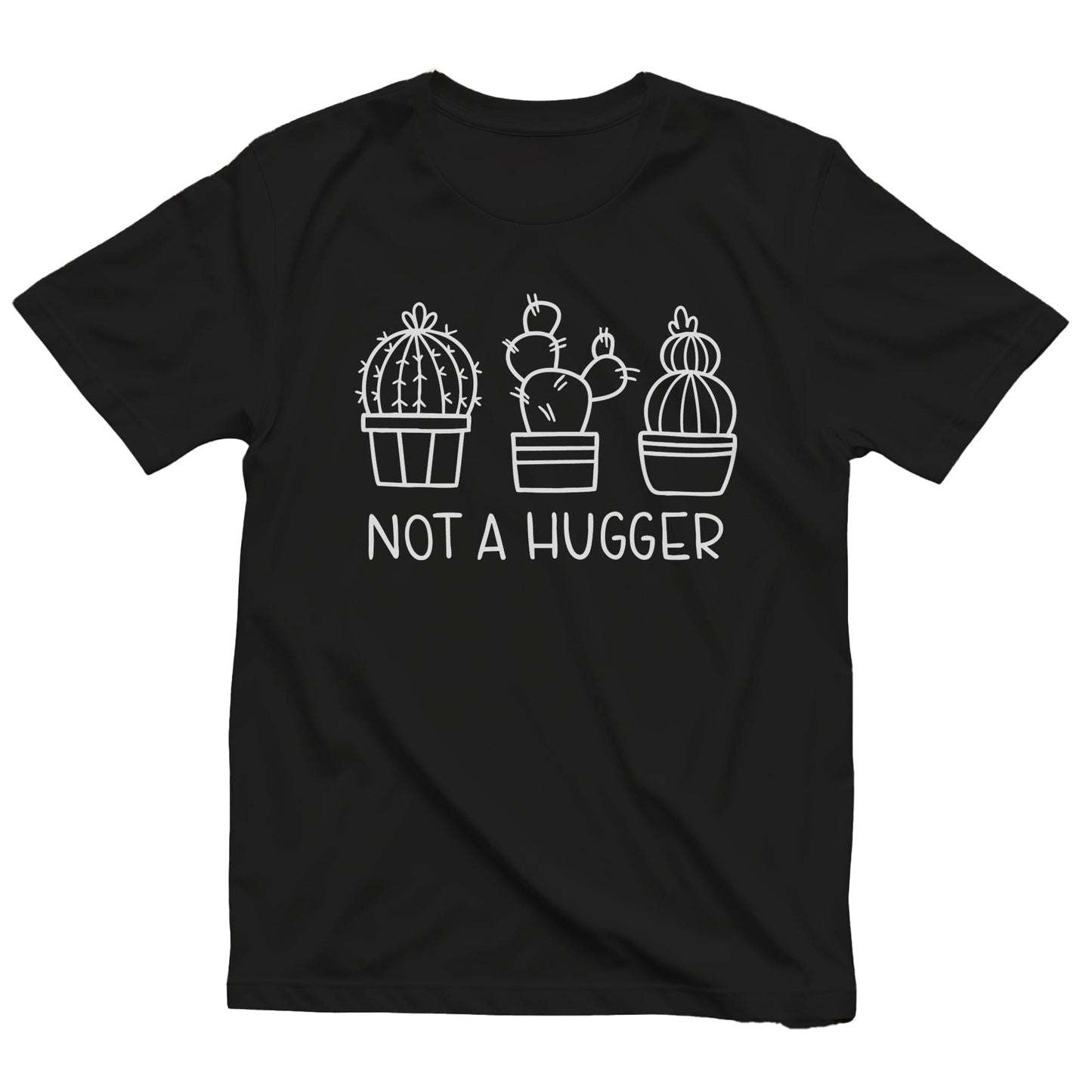 Not a Hugger 3 T-Shirt