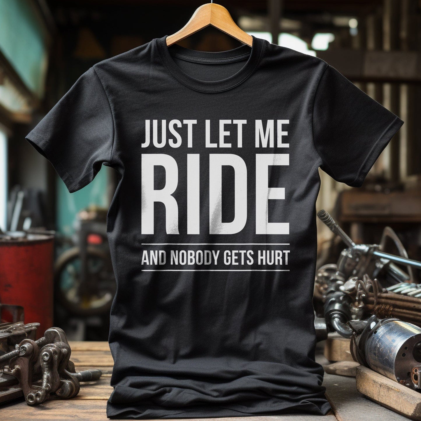 Just Let Me Ride T-Shirt