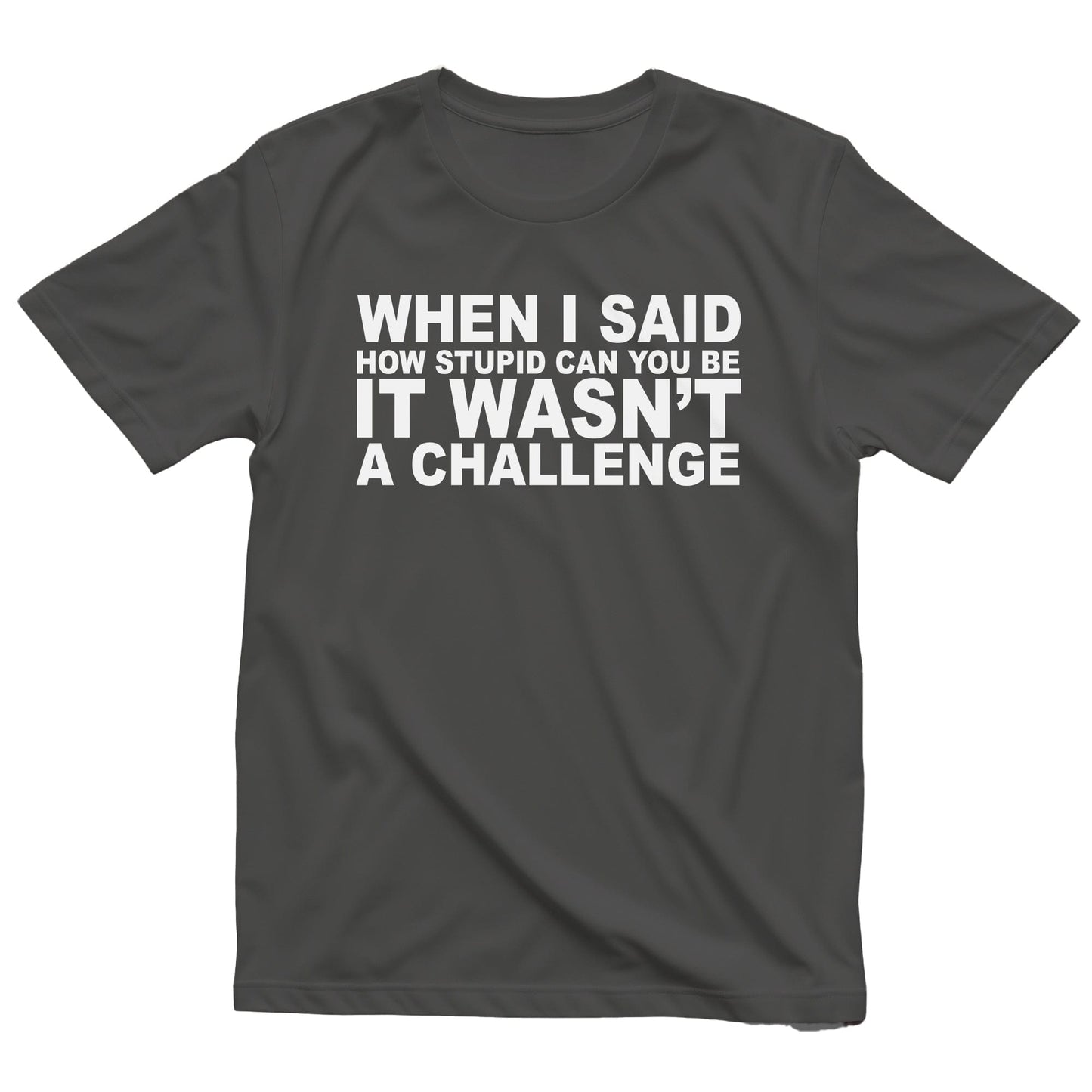 Stupid Challenge 5 T-shirt
