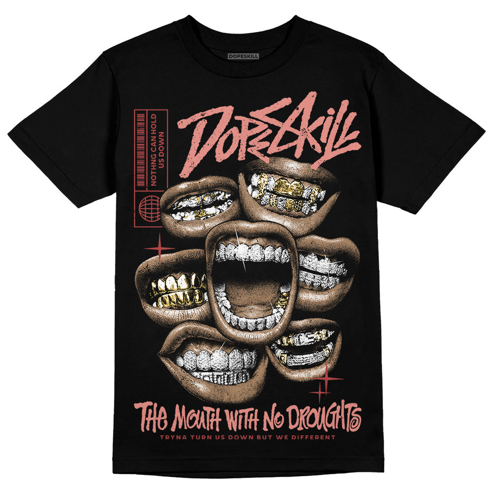 Dune Red 13s DopeSkill T-Shirt The Mouth With No Droughts Graphic