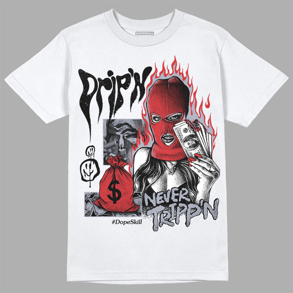 Bred Reimagined 4s DopeSkill T-Shirt Drip'n Never Tripp'n Graphic