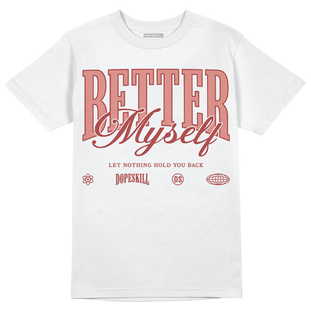 Dune Red 13s DopeSkill T-Shirt Better Myself Graphic