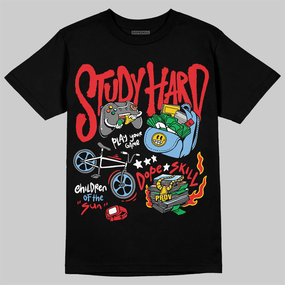 Cherry 11s DopeSkill T-Shirt Study Hard Graphic