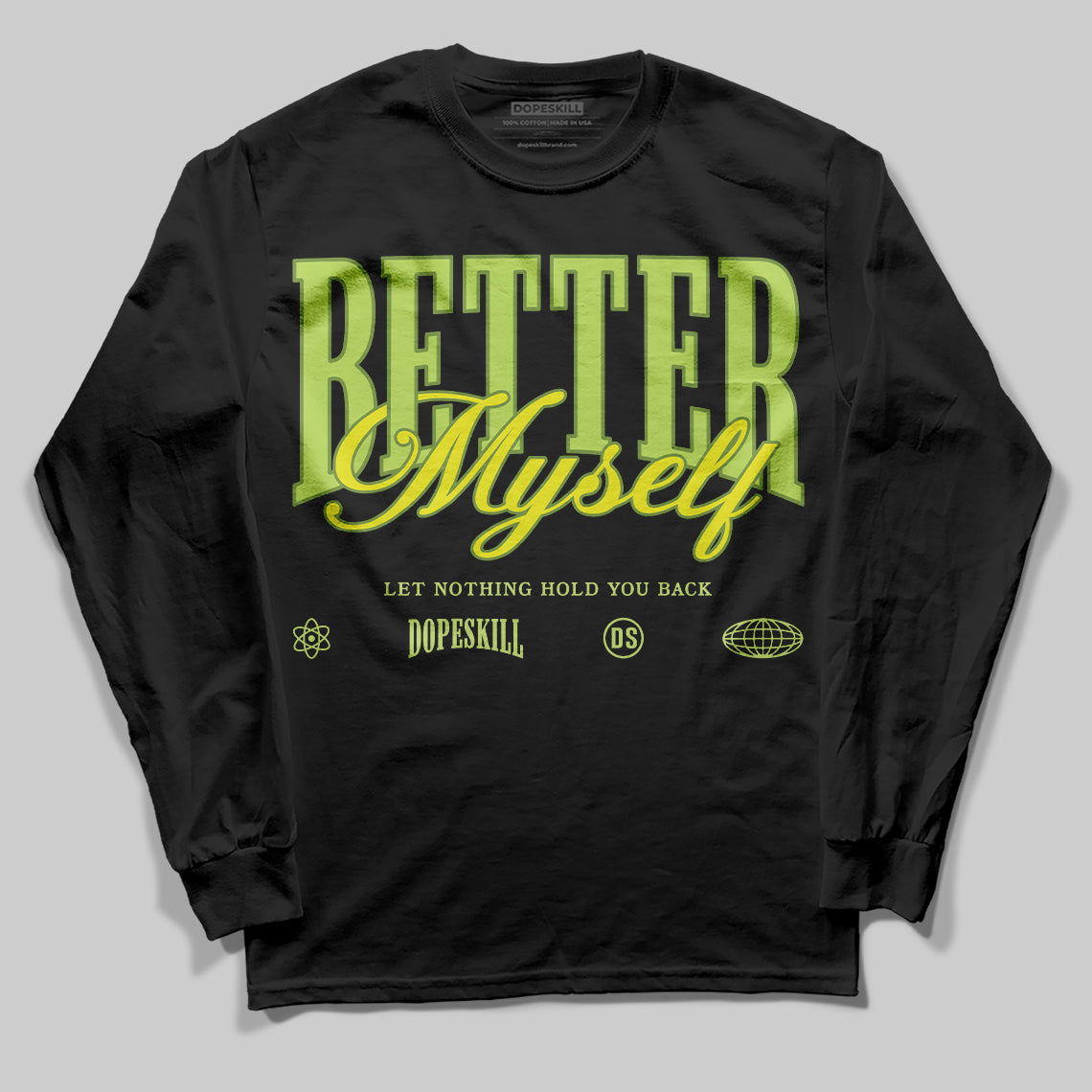 Bright Cactus 13s DopeSkill Long Sleeve T-Shirt Better Myself Graphic