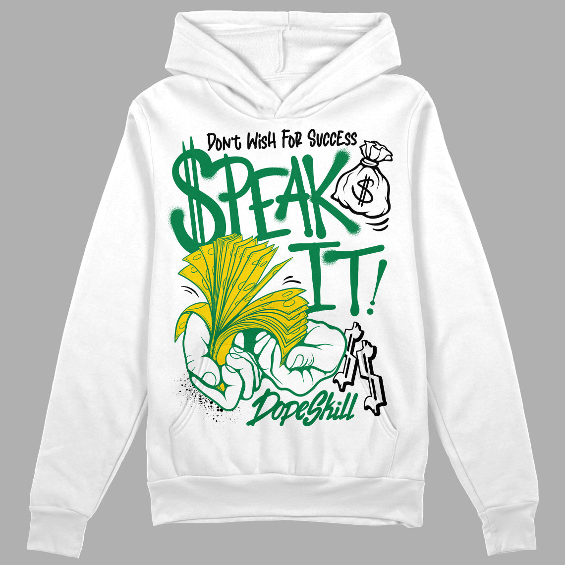 Lucky Green 5s DopeSkill Hoodie Sweatshirt Speak It Graphic