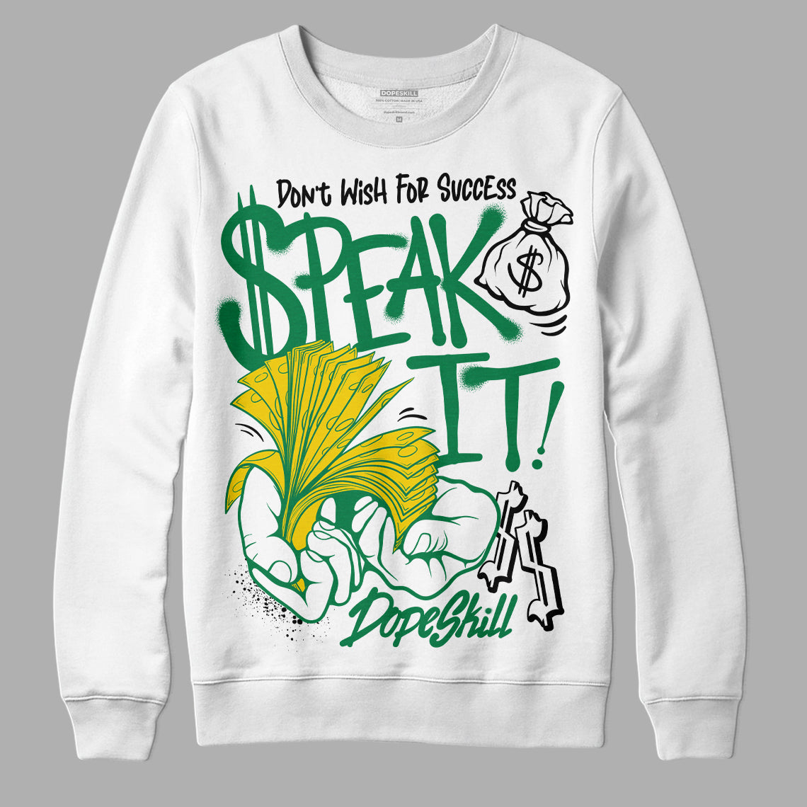 Lucky Green 5s DopeSkill Sweatshirt Speak It Graphic