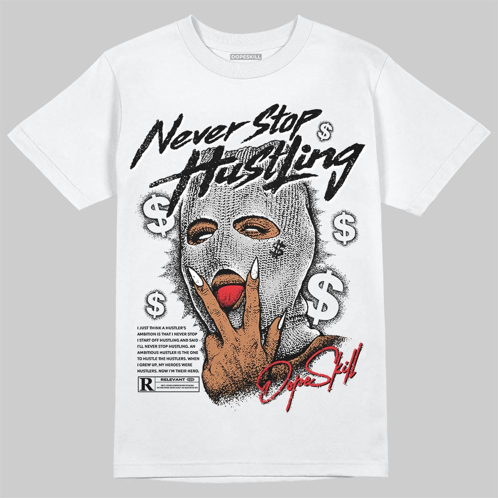Foamposite One ‚ÄúTriple White‚Äù DopeSkill T-Shirt Never Stop Hustling Graphic