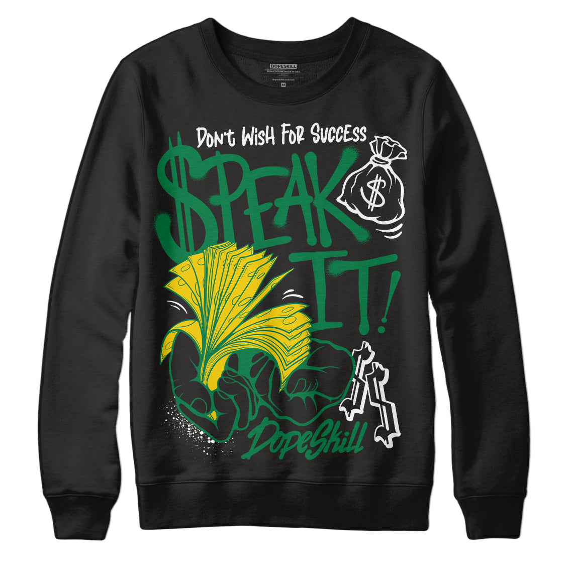 Lucky Green 5s DopeSkill Sweatshirt Speak It Graphic