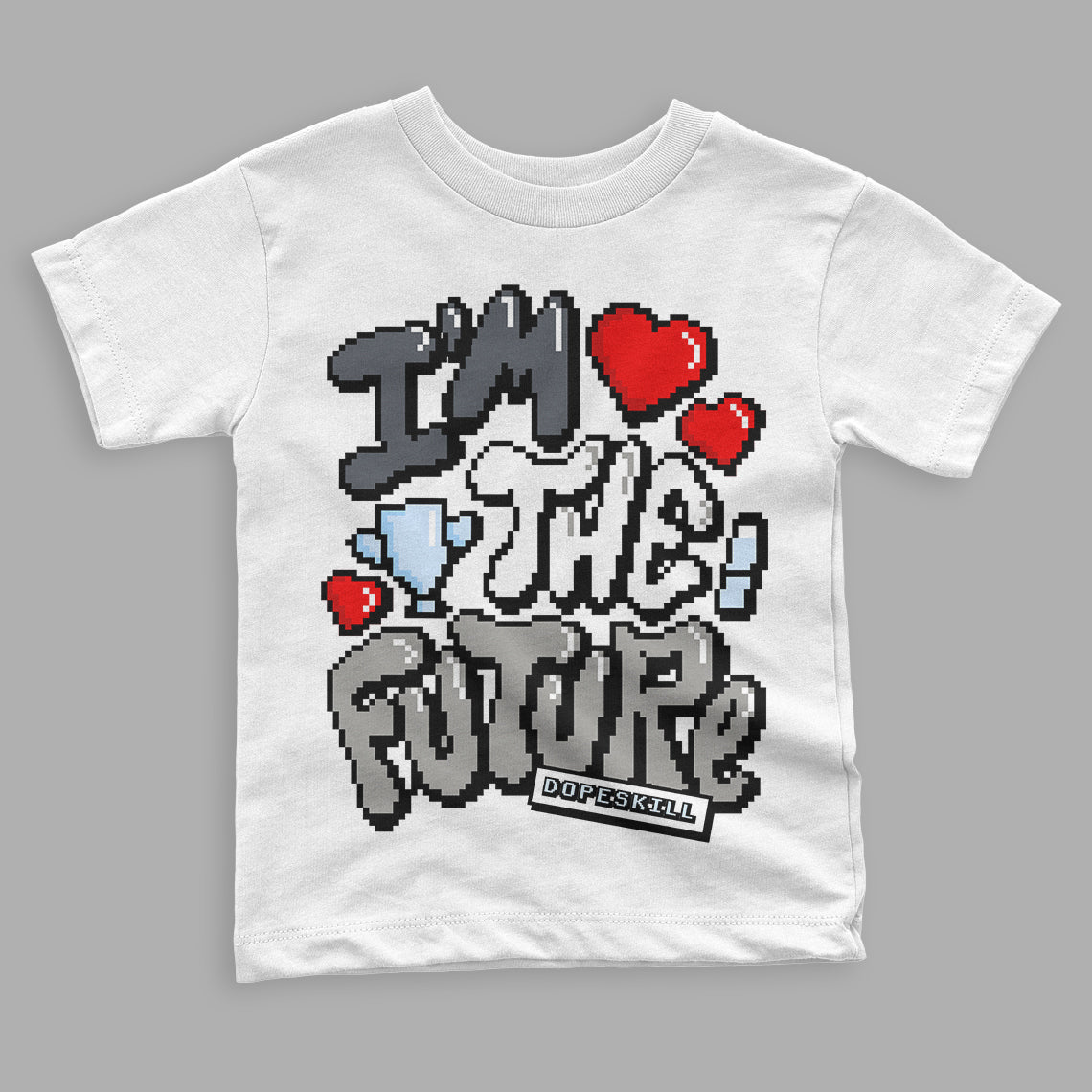 Cool Grey 11s DopeSkill Toddler Kids T-shirt I'm The Future Graphic