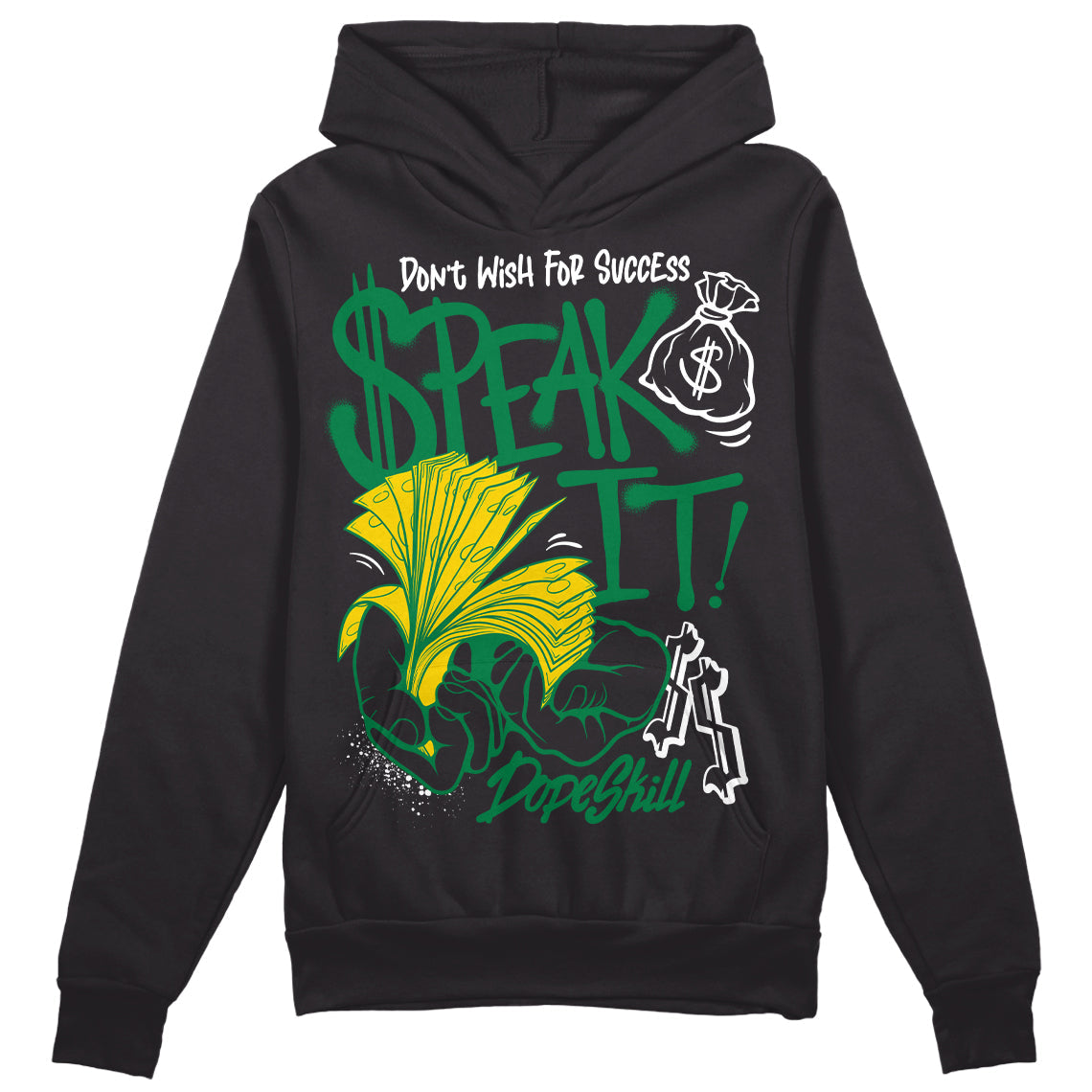 Lucky Green 5s DopeSkill Hoodie Sweatshirt Speak It Graphic