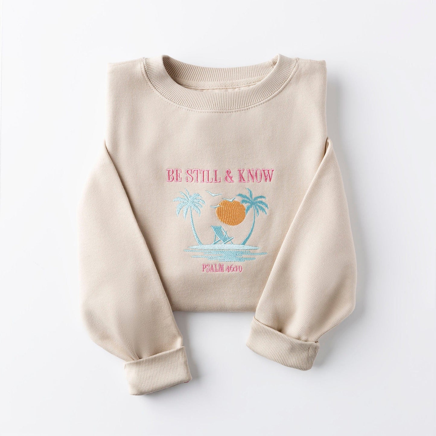 Embroidered Be Still Sweatshirt Style001