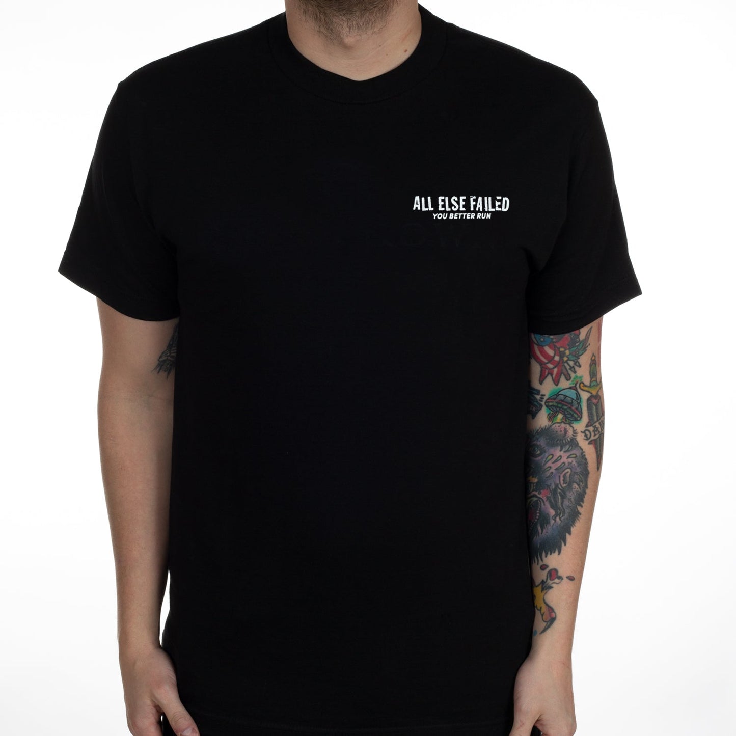 All Else Failed "You Better Run" T-Shirt