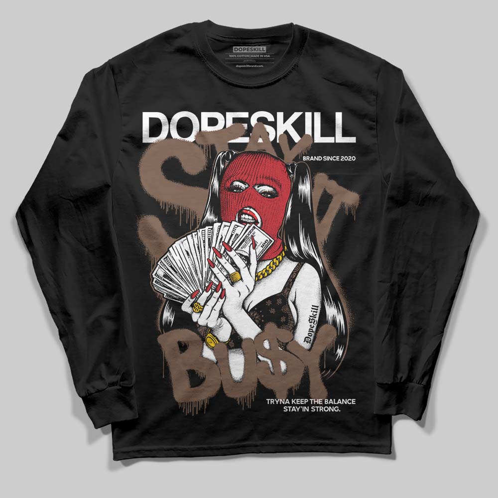 Olive 9s DopeSkill Long Sleeve T-Shirt Stay It Busy Graphic