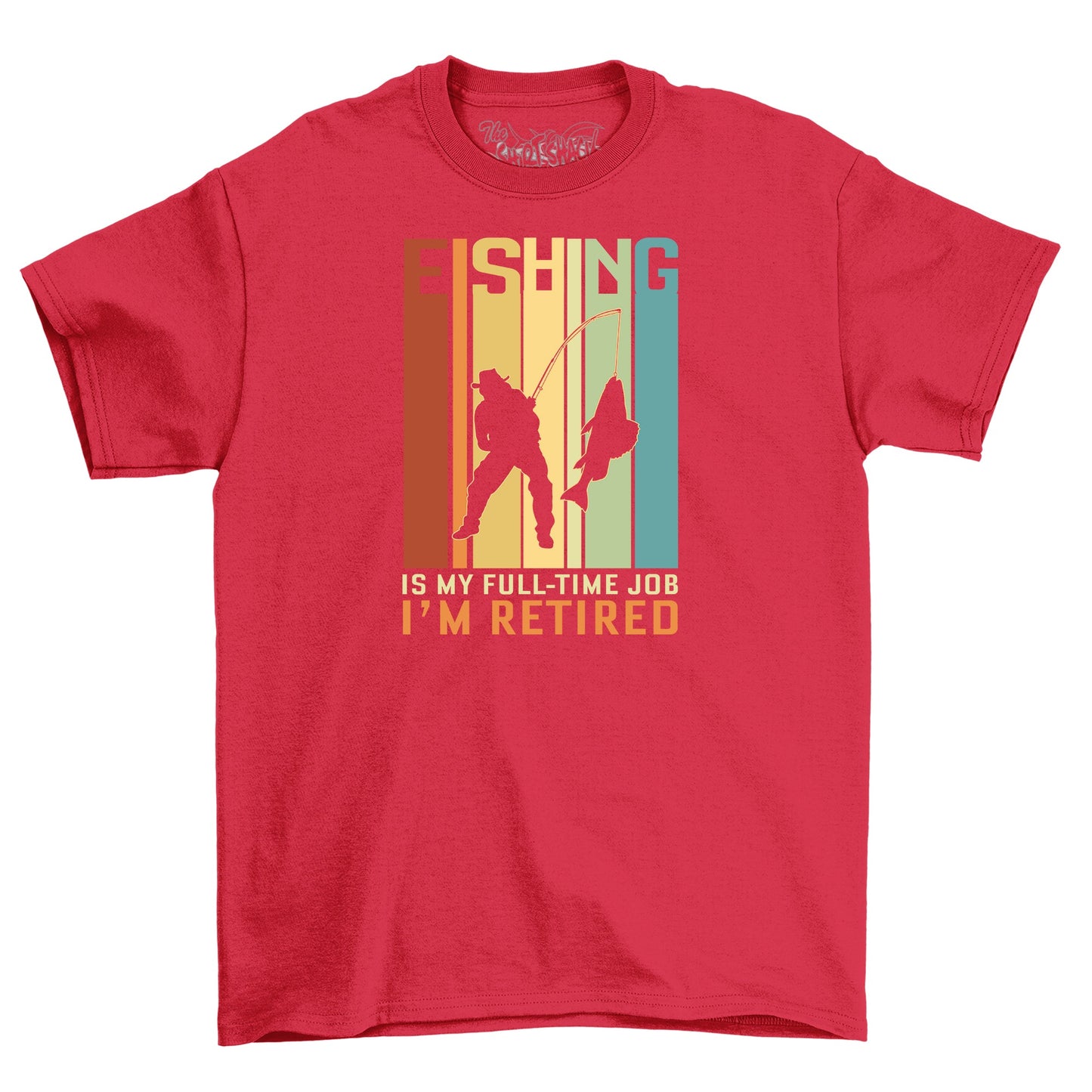 I'M Retired Fishing Is My Full Time T-Shirt