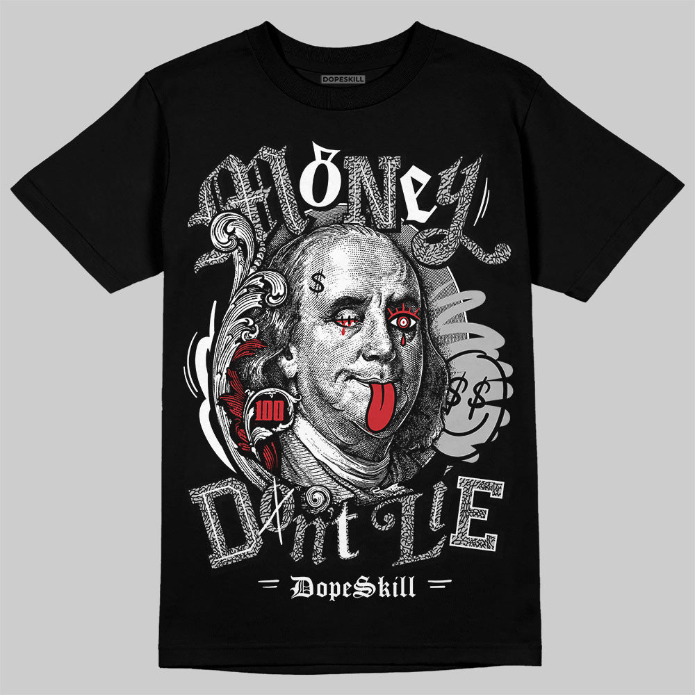 Black Cement 3s DopeSkill T-Shirt Money Don't Lie Graphic
