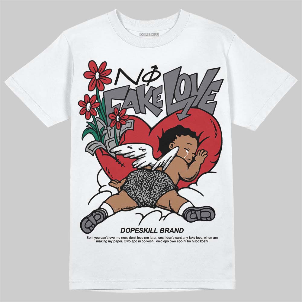 Cement Grey 3s DopeSkill T-Shirt No Fake Love Graphic