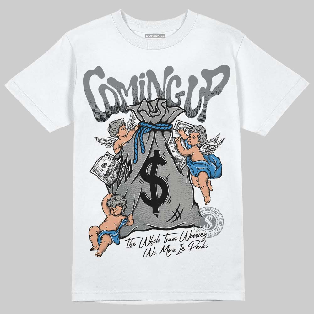 Cool Grey 9s DopeSkill T-Shirt Money Bag Coming Up Graphic