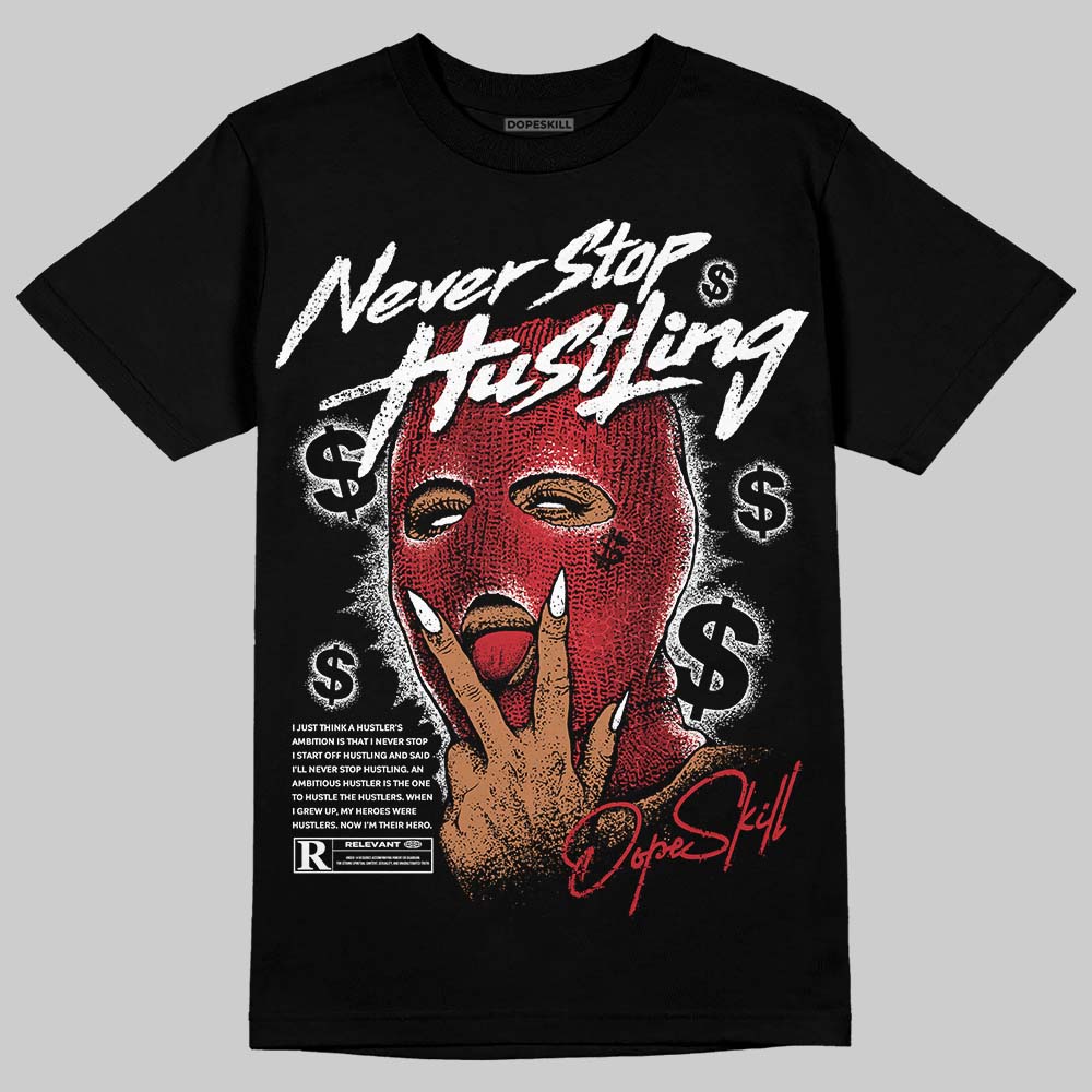 Ruby 1s DopeSkill T-Shirt Never Stop Hustling Graphic