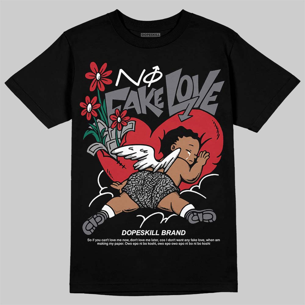 Cement Grey 3s DopeSkill T-Shirt No Fake Love Graphic