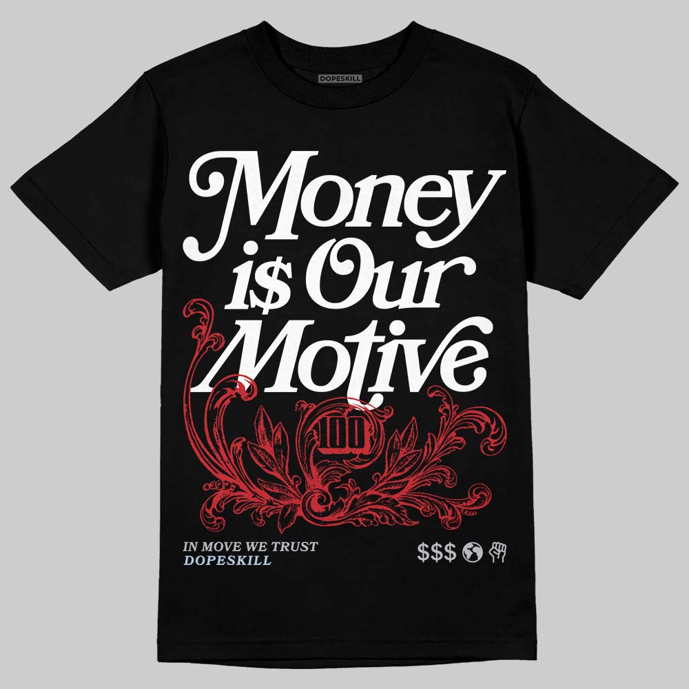 Black Metallic Reimagined 5s DopeSkill T-Shirt Money Is Our Motive Typo Graphic