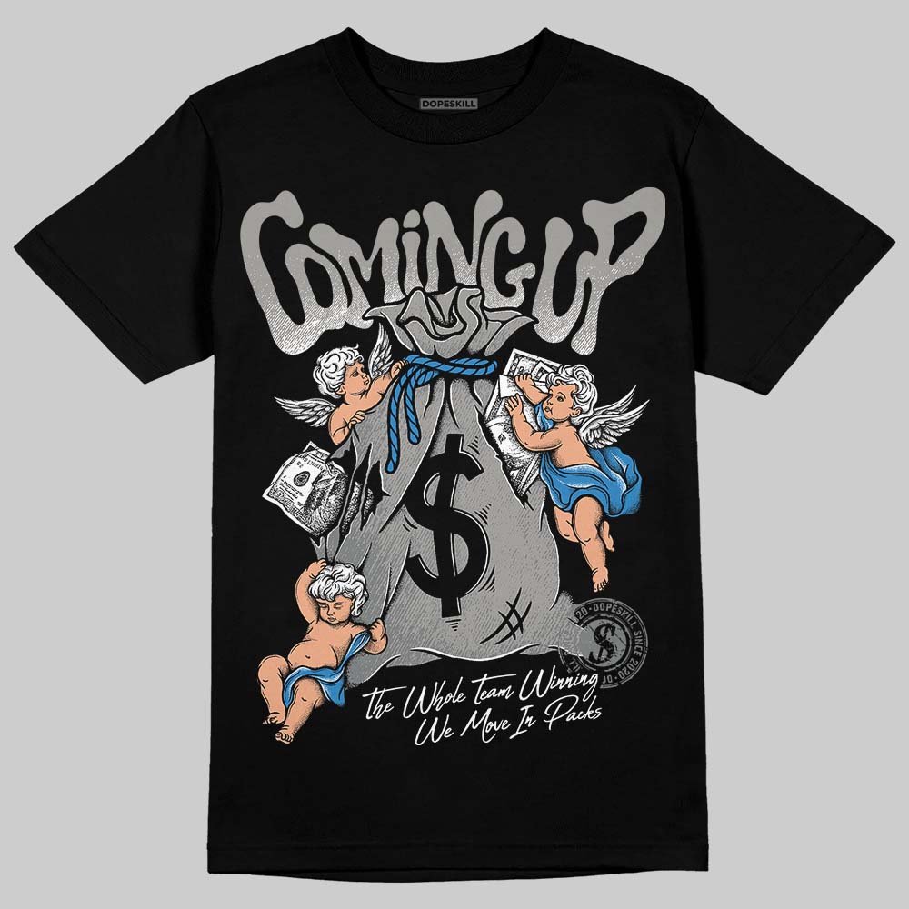 Cool Grey 9s DopeSkill T-Shirt Money Bag Coming Up Graphic
