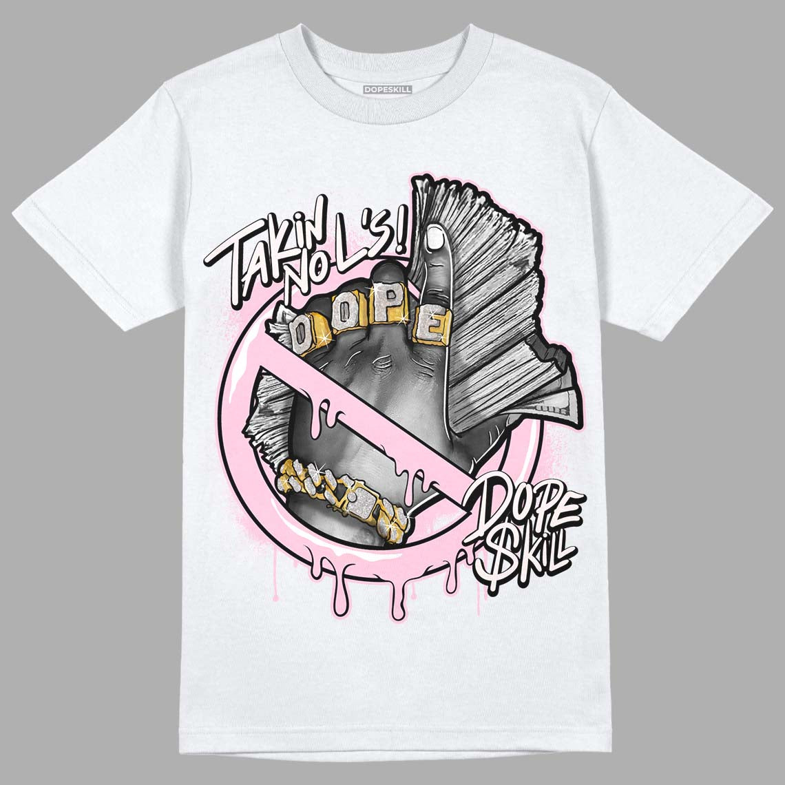 Dunk Low Pink Foam DopeSkill T-Shirt Takin No L's Graphic