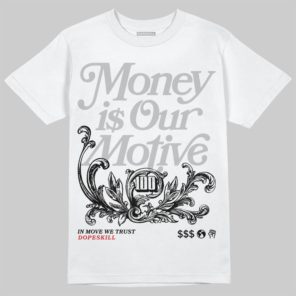 Black Cement 3s DopeSkill T-Shirt Money Is Our Motive Typo Graphic