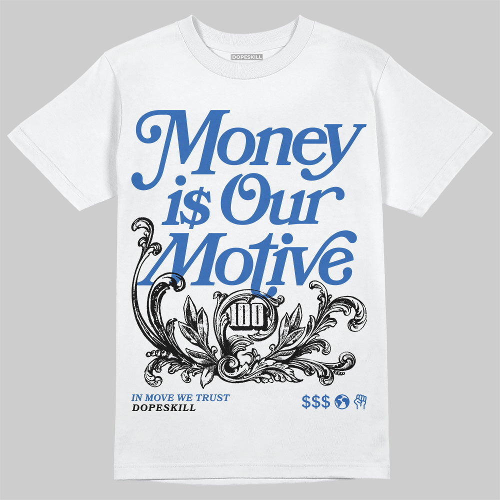 Blueberry 12s DopeSkill T-Shirt Money Is Our Motive Typo Graphic