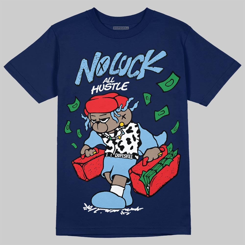 University Blue Collection DopeSkill T-Shirt No Luck, All Hustle Graphic