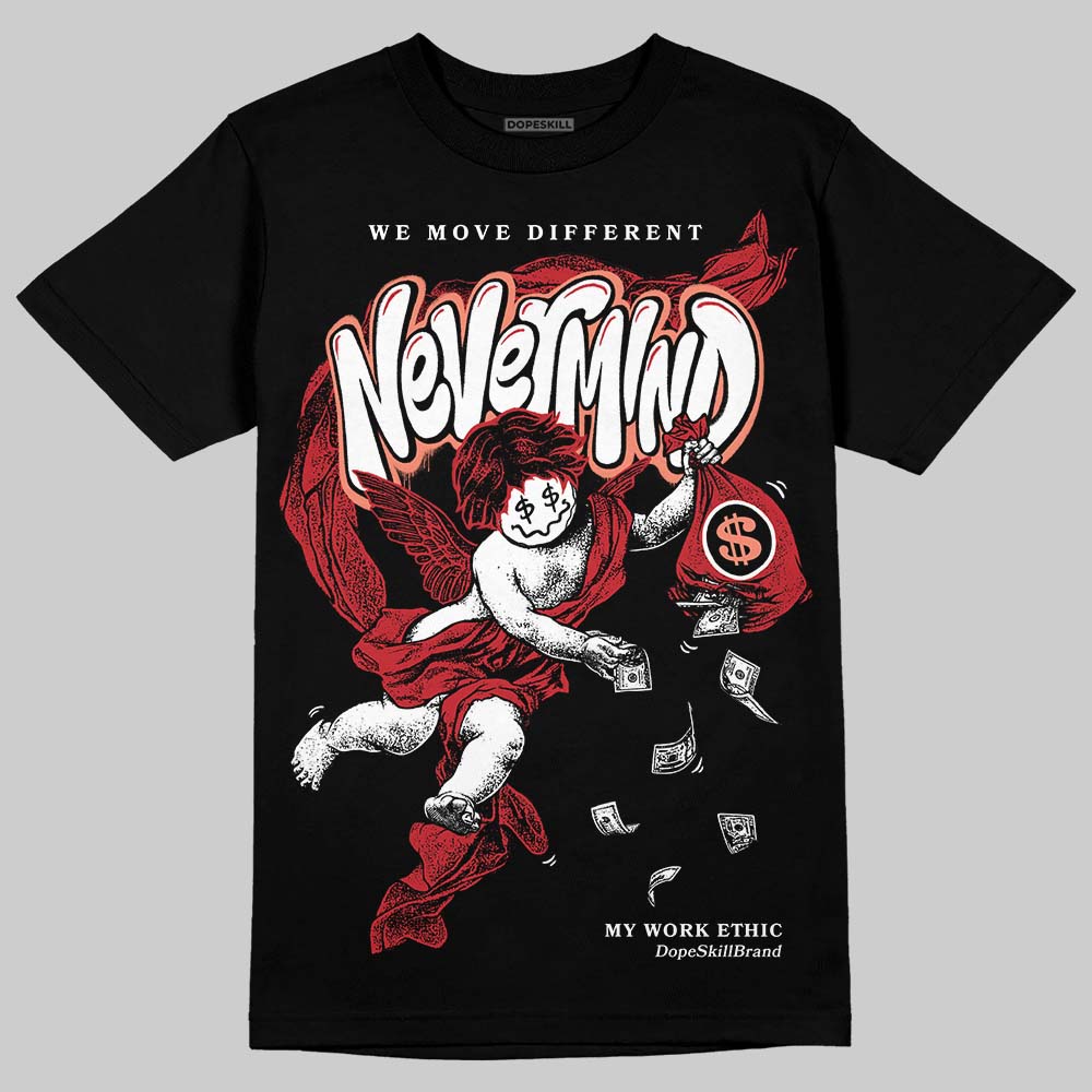 Ruby 1s DopeSkill T-Shirt Nevermind Graphic
