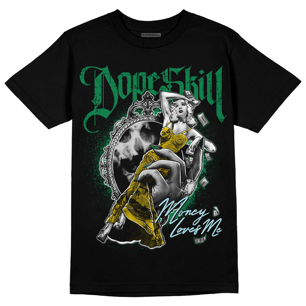 Lucky Green 5s DopeSkill T-Shirt Money Loves Me Graphic
