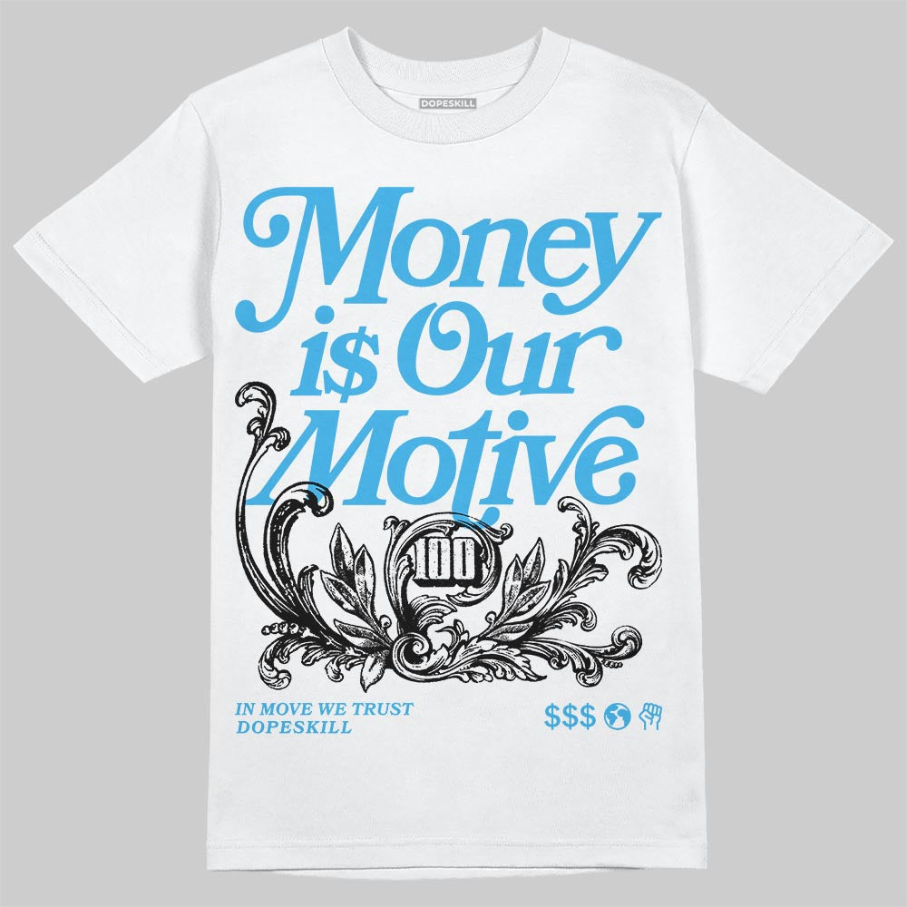 UNC Reimagined 1s DopeSkill T-Shirt Money Is Our Motive Typo Graphic