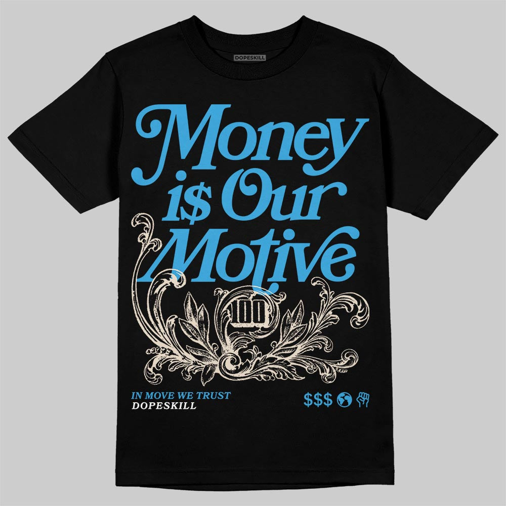 UNC Reimagined 1s DopeSkill T-Shirt Money Is Our Motive Typo Graphic