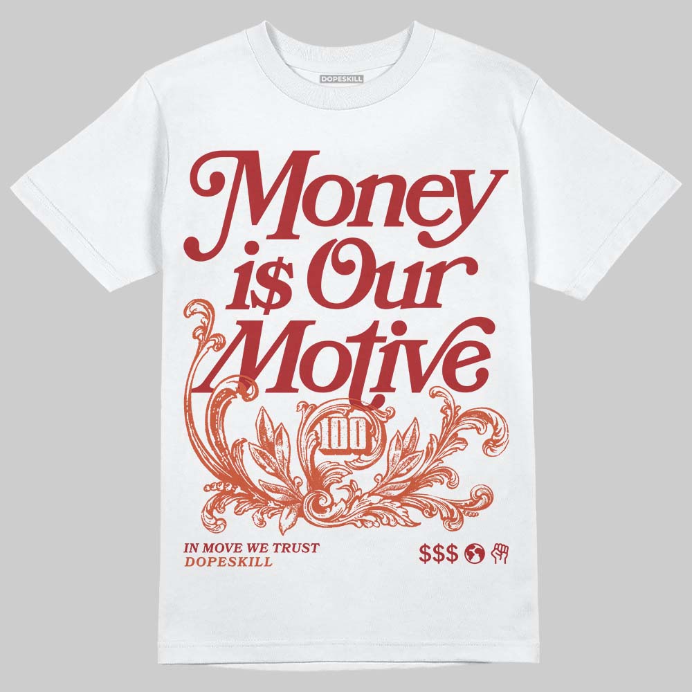 Brick By Brick 4s DopeSkill T-Shirt Money Is Our Motive Typo Graphic