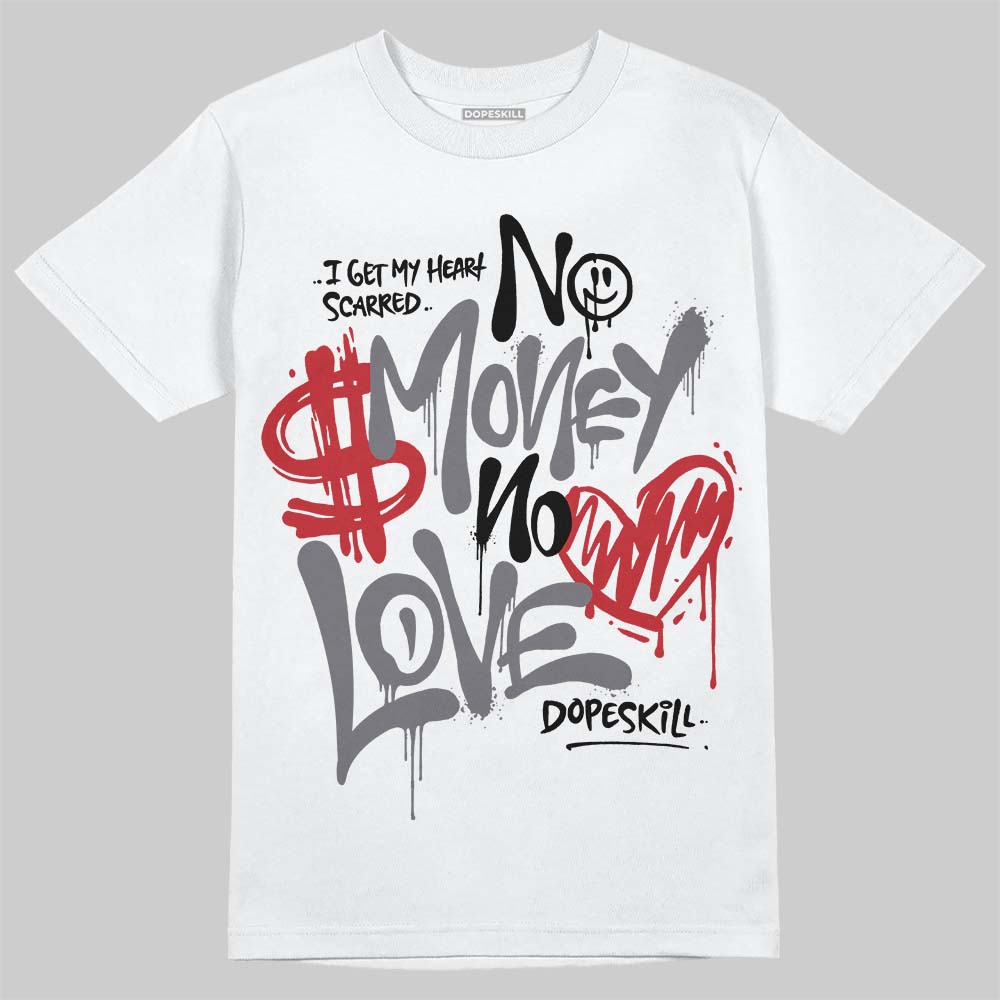 Cement Grey 3s DopeSkill T-Shirt No Money No Love Typo Graphic