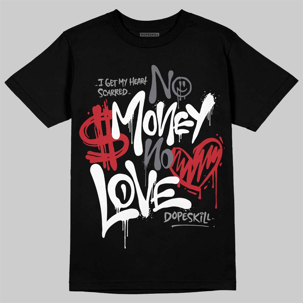Cement Grey 3s DopeSkill T-Shirt No Money No Love Typo Graphic