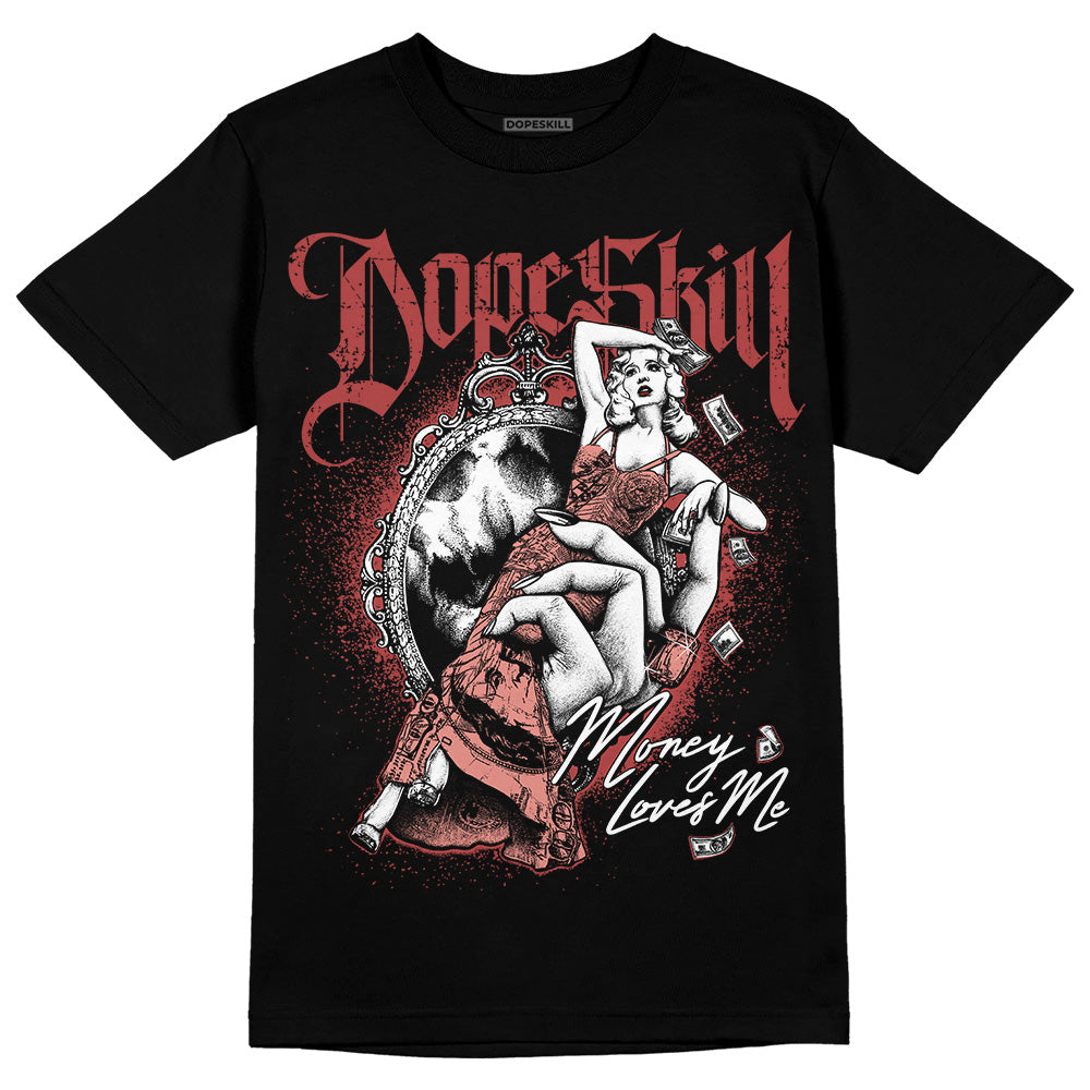 Dune Red 13s DopeSkill T-Shirt Money Loves Me Graphic