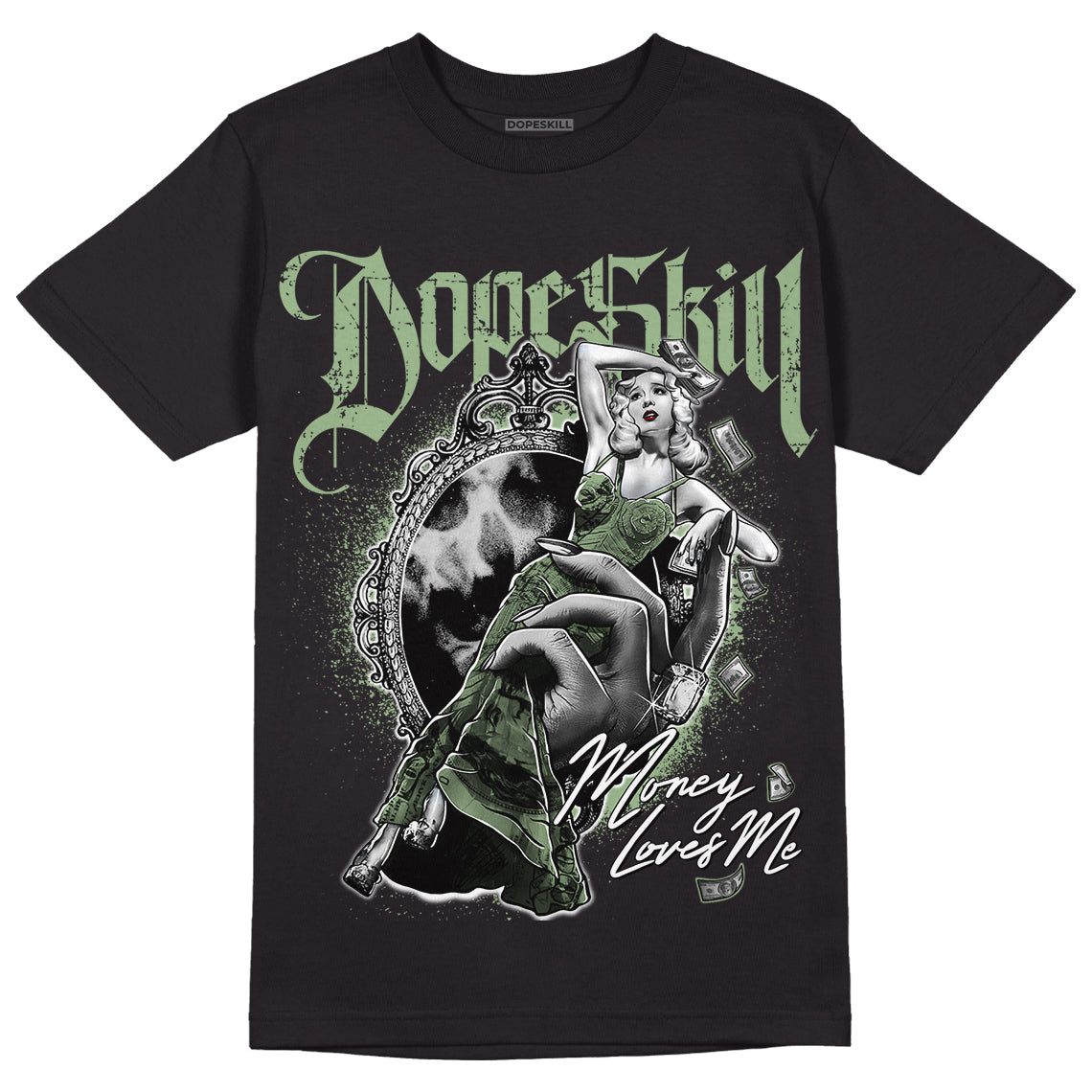 Seafoam 4s DopeSkill T-Shirt Money Loves Me Graphic