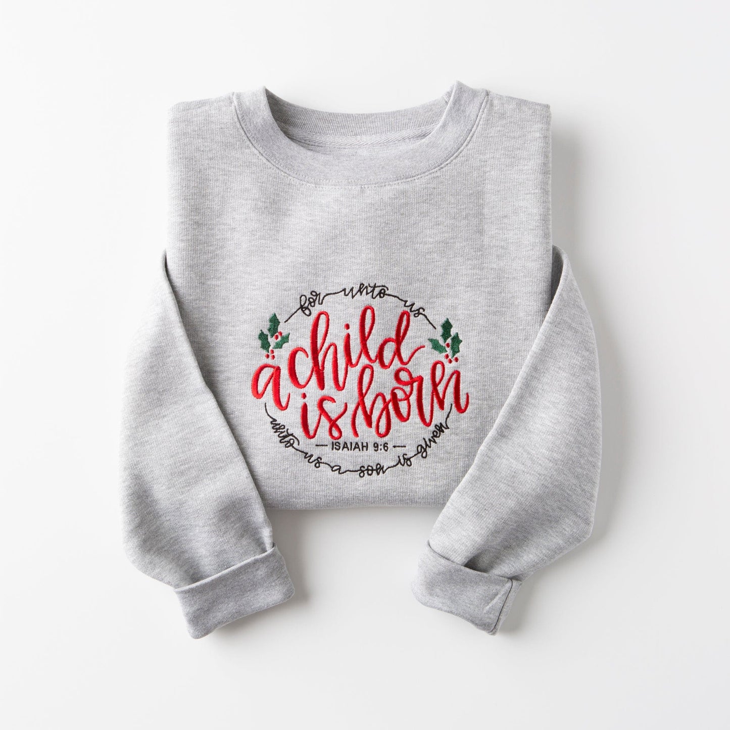 Embroidered A Child is Born Sweatshirt - 10