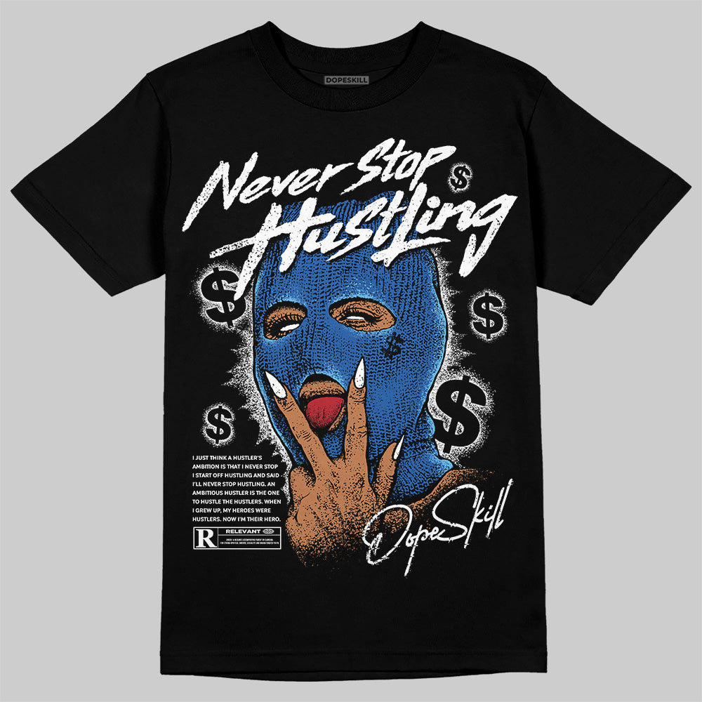 Blueberry 12s DopeSkill T-Shirt Never Stop Hustling Graphic