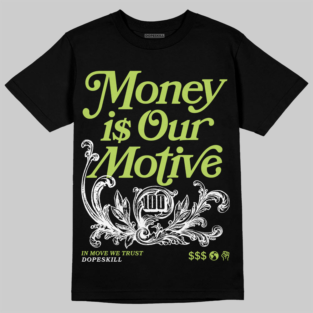 Bright Cactus 13s DopeSkill T-Shirt Money Is Our Motive Typo Graphic