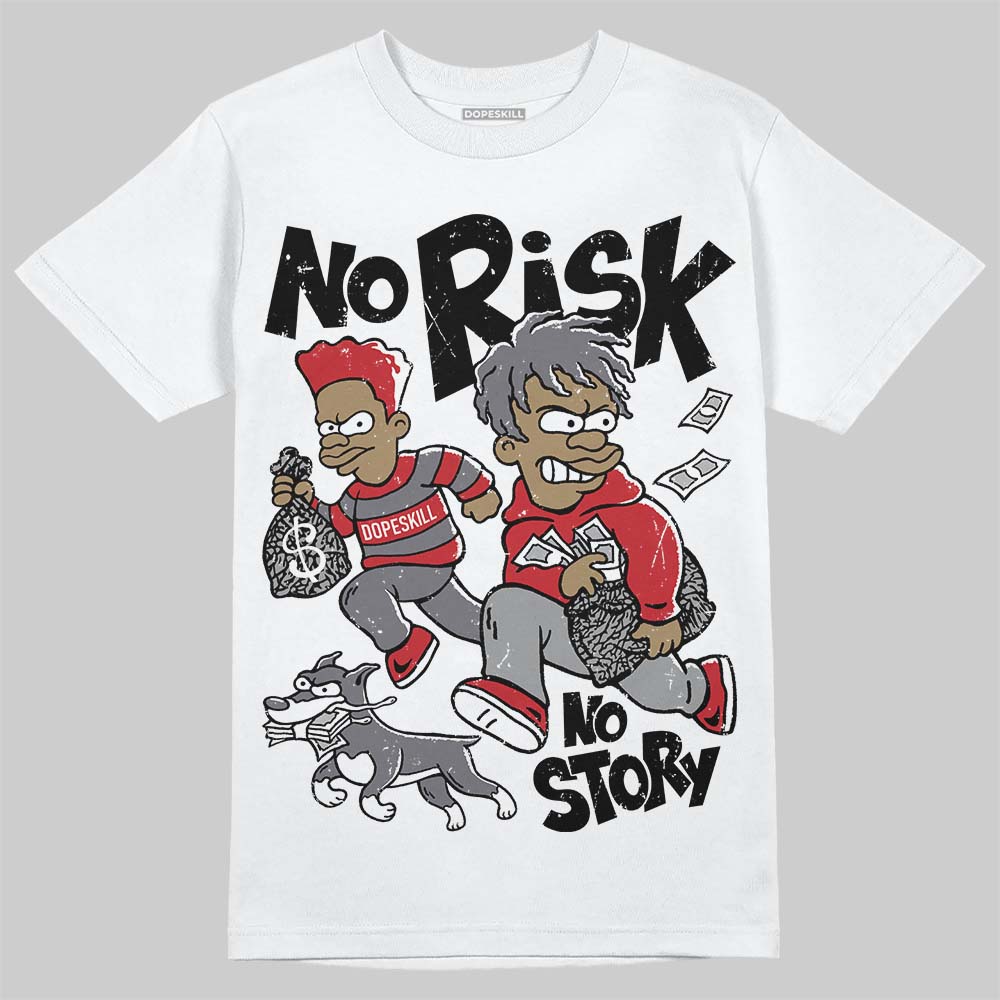 Cement Grey 3s DopeSkill T-Shirt No Risk No Story Graphic
