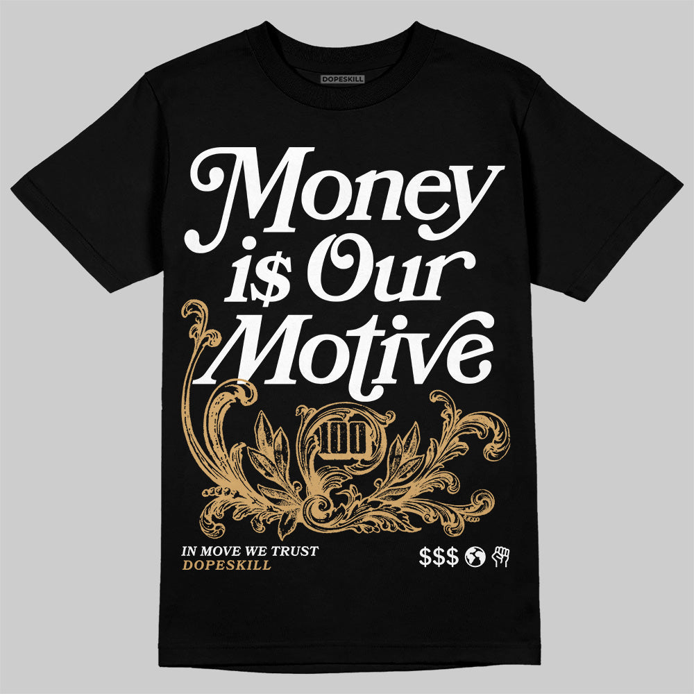 Earth 5s DopeSkill T-Shirt Money Is Our Motive Typo Graphic