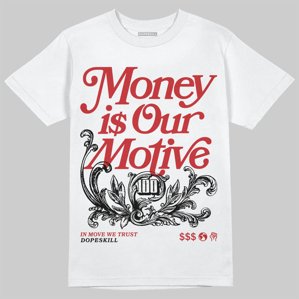 Flu Game 12s DopeSkill T-Shirt Money Is Our Motive Typo Graphic